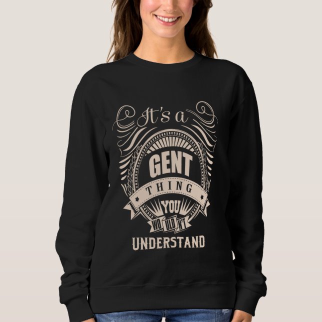 It is a GENT thing Gifts Sweatshirt (Front)