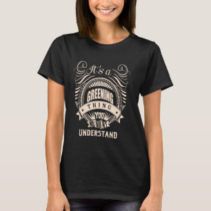 It is a GREENING thing Gifts T-Shirt