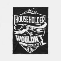It Is A Householder Thing Gifts 
