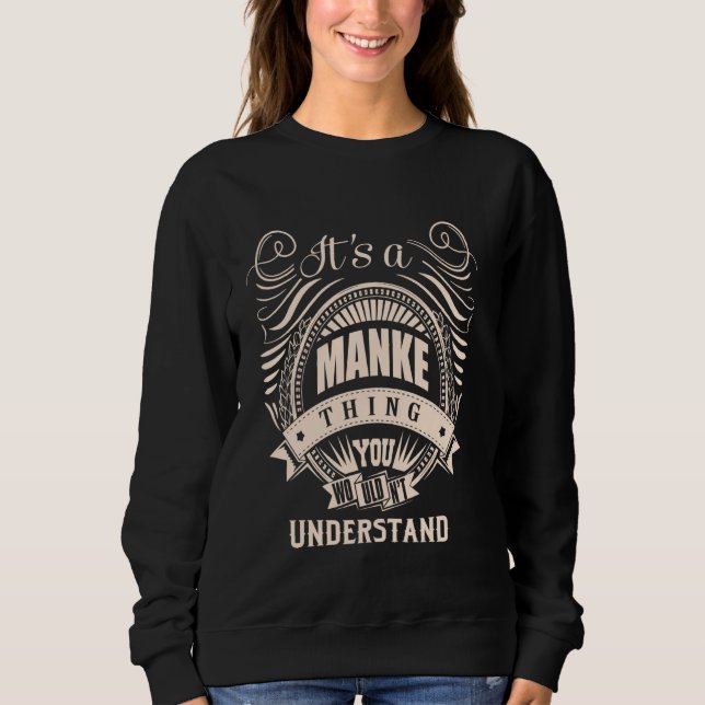 It is a MANKE thing Gifts Sweatshirt (Front)