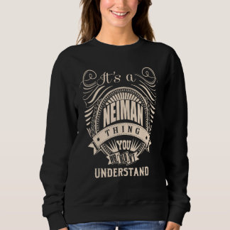 It is a NEIMAN Thing Sweatshirt
