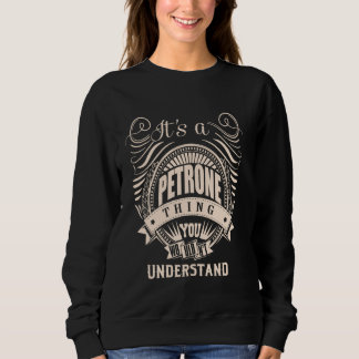 It is a PETRONE Thing Sweatshirt