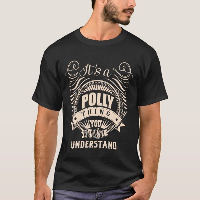 It is a Polly Thing T-Shirt (Front)