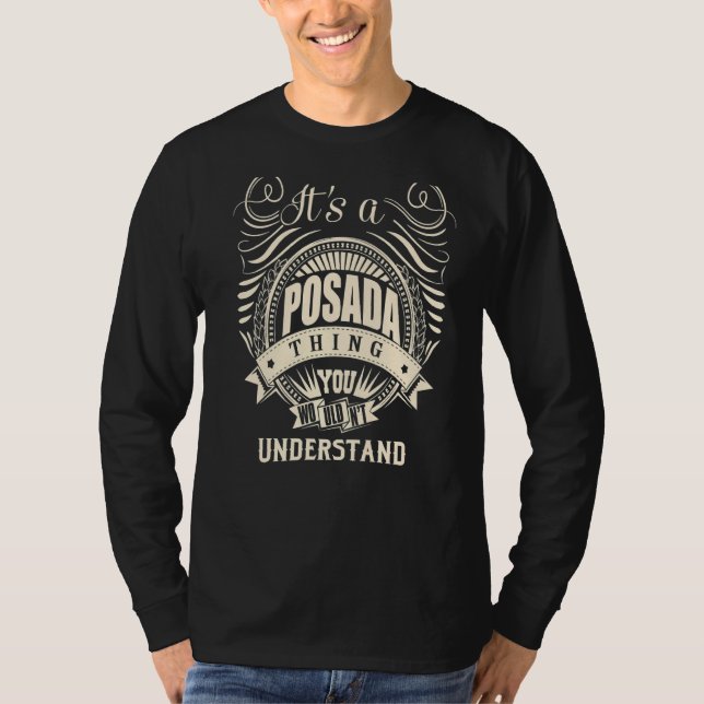 It Is A Posada Thing You Wouldn't Understand   T-Shirt (Front)