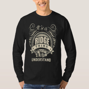 It Is A Ridge Thing You Wouldn't Understand T-Shirt