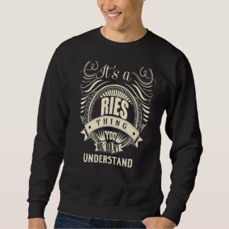 It Is A Ries Thing You Wouldn't Understand   Sweatshirt