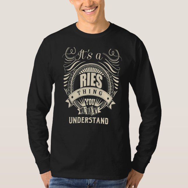 It Is A Ries Thing You Wouldn't Understand   T-Shirt (Front)