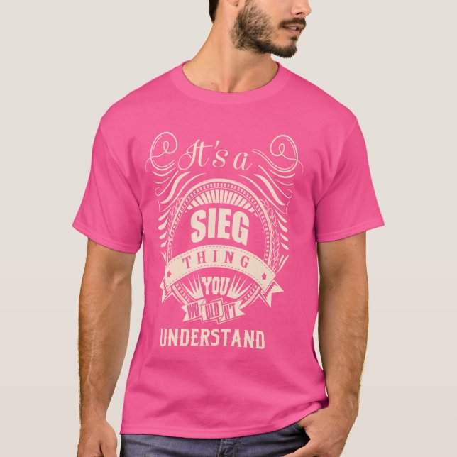 It is a SIEG thing Gifts T-Shirt (Front)