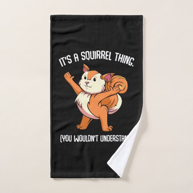 It Is A Squirrel Thing You Would Not Understand Hand Towel (Hand Towel)