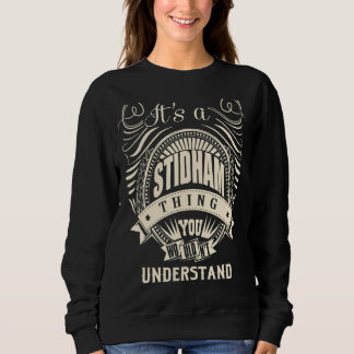 It Is A Stidham Thing You Wouldn't Understand  Sweatshirt