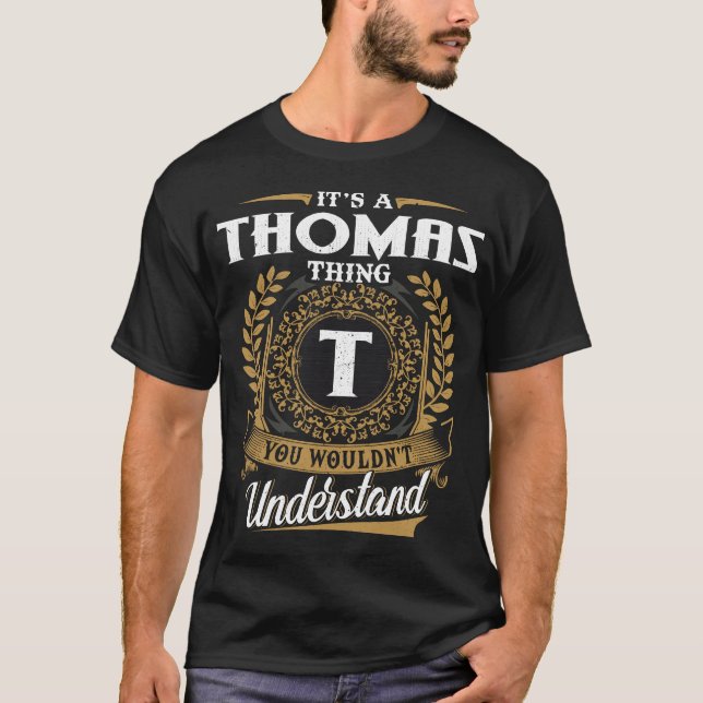 It Is A Thomas Thing You Wouldn_t Understand  T-Shirt (Front)