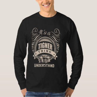 It is a TIGNER thing Gifts T-Shirt