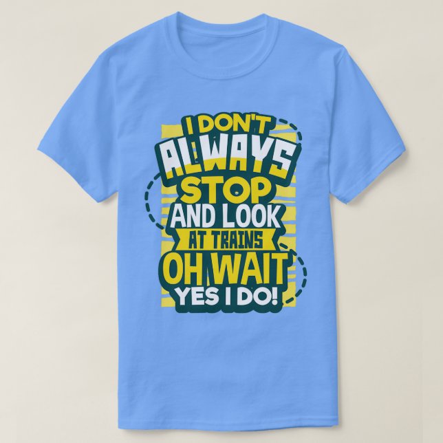 It is a Train Thing T-Shirt (Design Front)