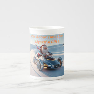 It is about time i get myself a gift, Santa  Bone China Mug