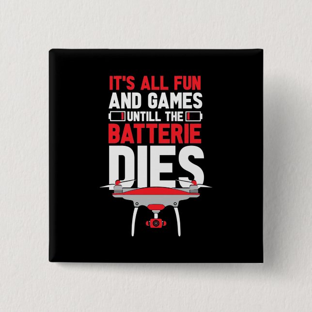 It Is All Fun Drone 15 Cm Square Badge (Front)