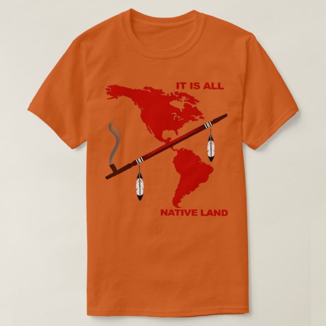 It Is All Native Land  T-Shirt (Design Front)