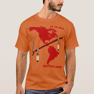 It Is All Native Land T-Shirt