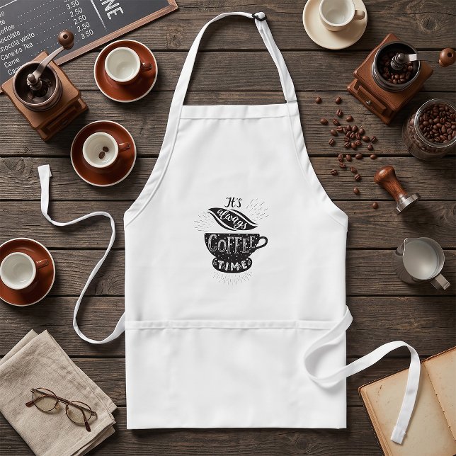 It Is Always Coffee Time Standard Apron (Creator Uploaded)