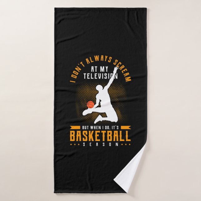 It Is Basketball Season Bath Towel (Bath Towel)