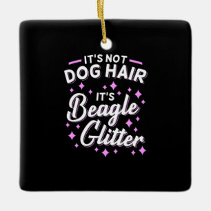 It Is Beagle Dog Glitter Ceramic Ornament