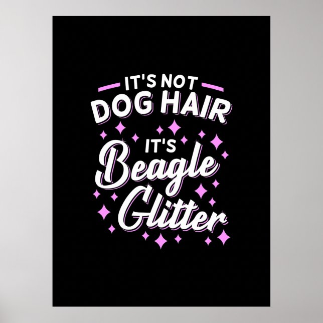 It Is Beagle Dog Glitter Poster (Front)