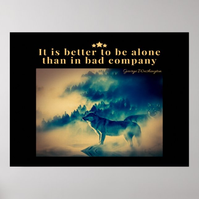 It is better to be alone than in bad company poster (Front)