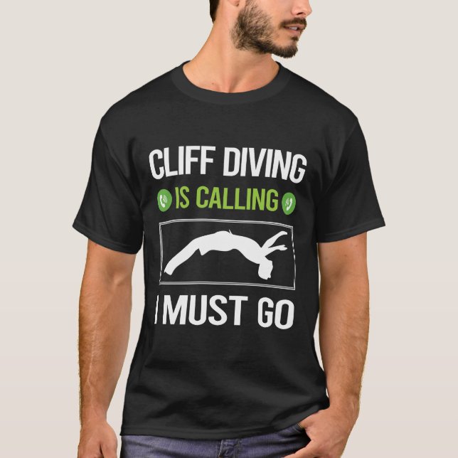 It Is Calling Cliff Diving T-Shirt (Front)