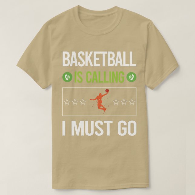 It Is Calling I Must Go Basketball  T-Shirt (Design Front)