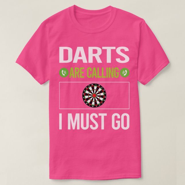 It Is Calling I Must Go Darts  T-Shirt (Design Front)