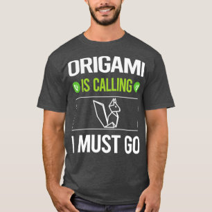 It Is Calling I Must Go Origami  T-Shirt