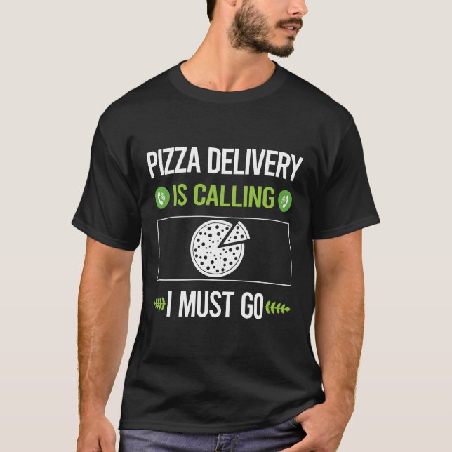 It Is Calling Pizza Delivery T-Shirt (Front)