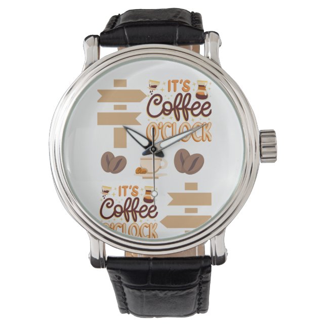 it is coffee clock  watch (Front)