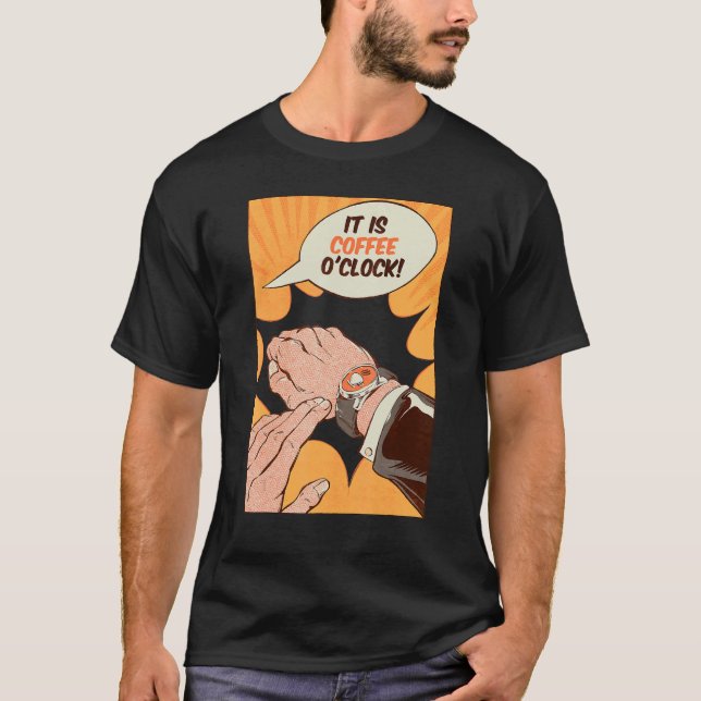 It Is Coffee O'Clock Drinking Espresso   Coffee Ti T-Shirt (Front)