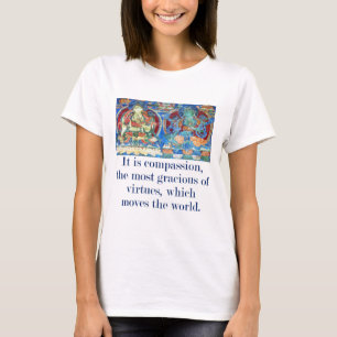It Is Compassion The Most - Compassion Quote T-Shirt