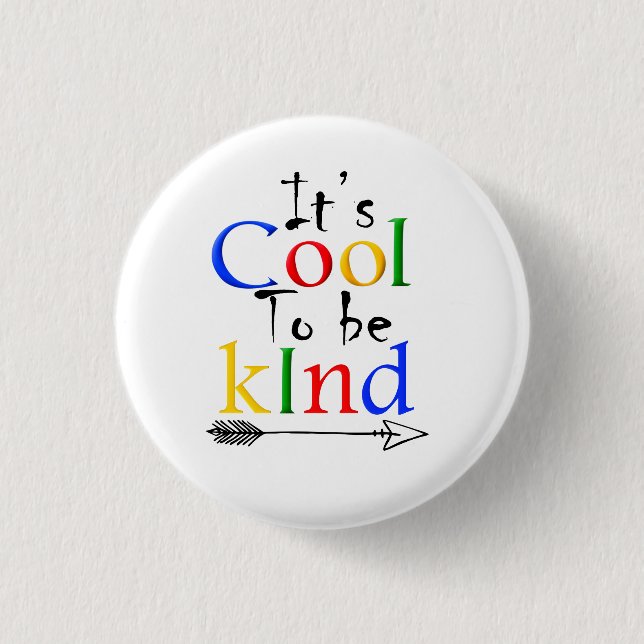 it is cool to be kind 3 cm round badge (Front)