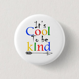 it is cool to be kind 3 cm round badge
