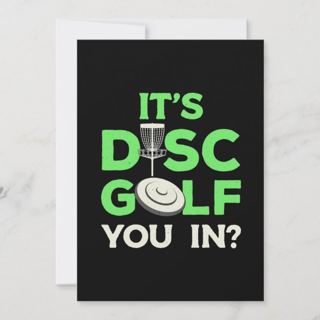It Is Disc Golf You In Invitation (Front)