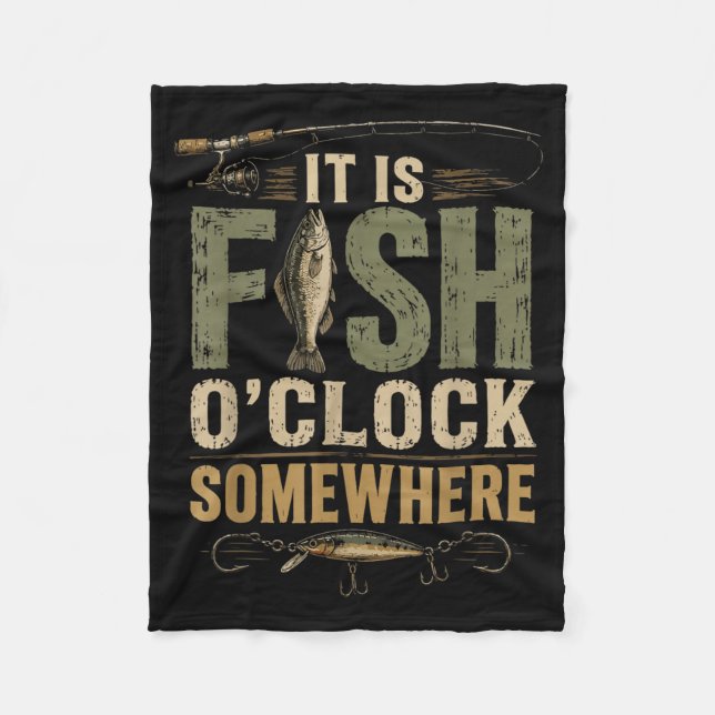 It Is Fish Oclock Somewhere Funny Fisherman B Fish Fleece Blanket (Front)