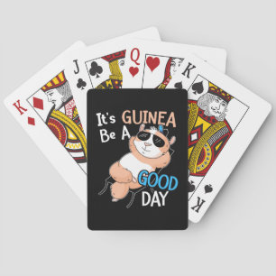 It Is Guinea Pig Be A Good Day Playing Cards