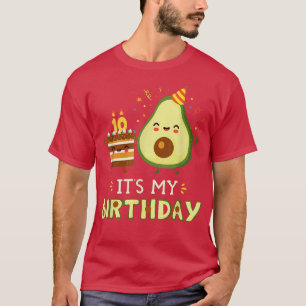 It Is My Birthday Guacamoles Meican Cuisine Fruits T-Shirt