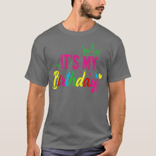 It is My Birthday Shirt Happy Birthday