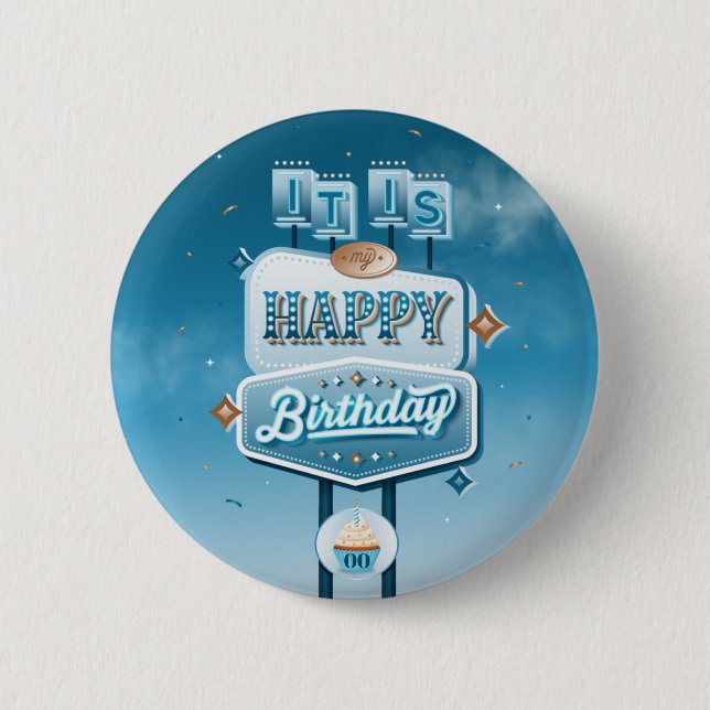 It is My Happy Birthday / Button Pinback (Front)