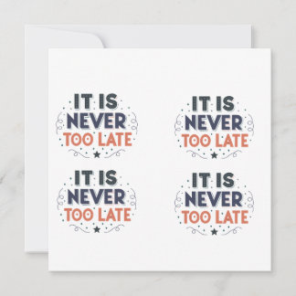 “It Is Never Too Late” Motivational Typography Holiday Card