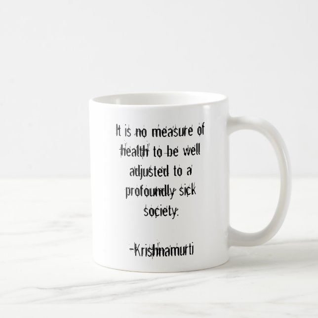 It is no measure of health to be well adjusted ... coffee mug (Right)