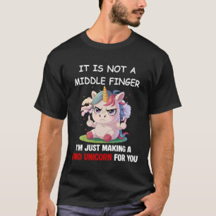It is Not A Middle Finger I'm Just Making A Hand U T-Shirt