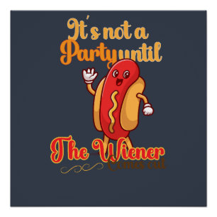 It is not a party until the winner comes out poster
