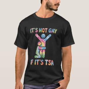 It Is Not Gay If It Is TSA Funny Security Airline T-Shirt