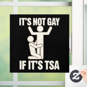 It Is Not Gay If It Is TSA Security Funny LGBTQ