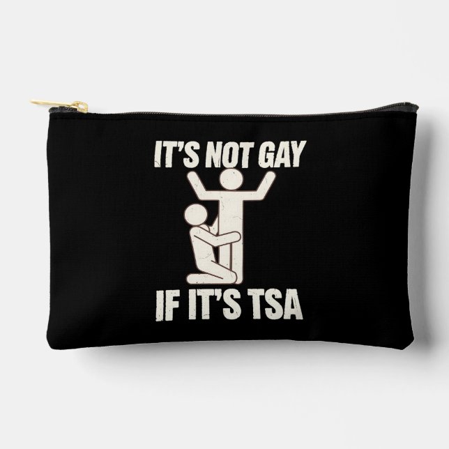 It Is Not Gay If It Is TSA Security Funny LGBTQ Accessory Pouch (Front)