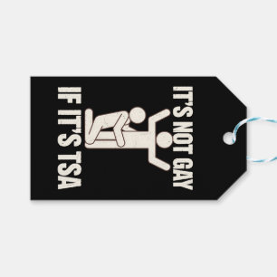 It Is Not Gay If It Is TSA Security Funny LGBTQ Gift Tags